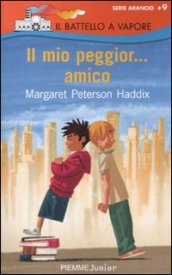 Il mio peggior. amico. Ediz. illustrata - Haddix, Margaret P.