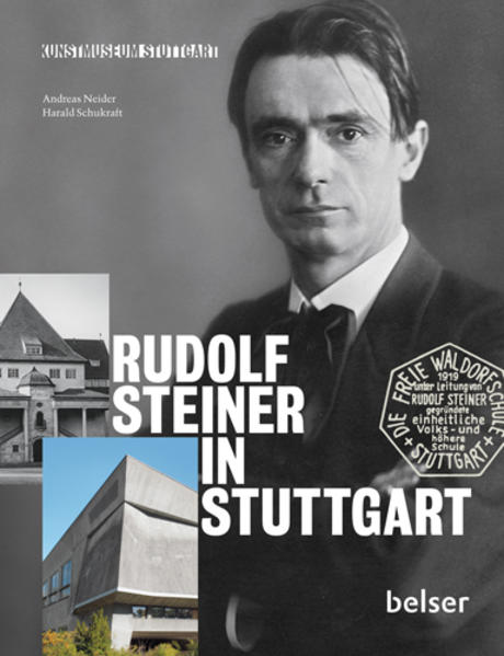Rudolf Steiner in Stuttgart - Neider, Andreas und Harald Schukraft