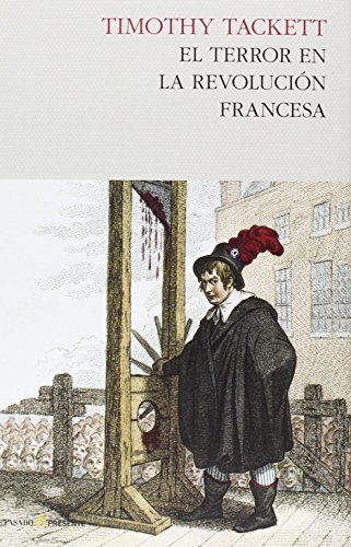 El Terror En La Revolución Francesa (ENSAYO) - Timothy Tackett TDK625