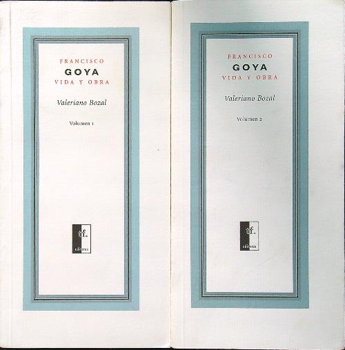 Francisco Goya: vida y obra 2vv - Bozal, Valeriano