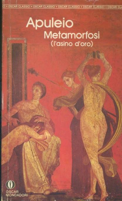 Metamorfosi (L'asino d'oro). - Apuleio