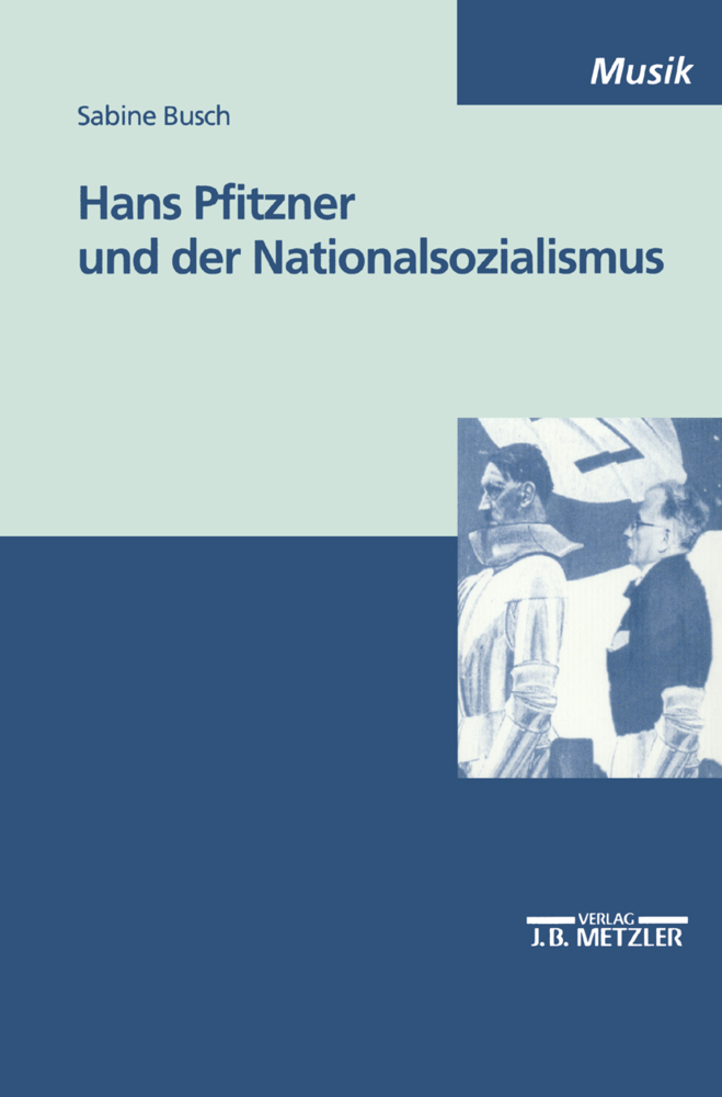 Hans Pfitzner und der Nationalsozialismus - Sabine Busch