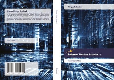 Science Fiction Stories 2 : Kurzgeschichten - Jürgen Schnaible
