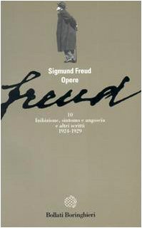 Opere. Inibizione, sintomo e angoscia (1924-1929) (Vol. 10) - Freud, Sigmund