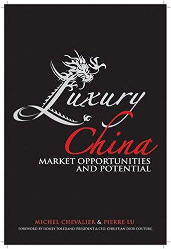 Luxury China: Market Opportunities and Potential - Lu, Pierre Xiao,Chevalier, Michel