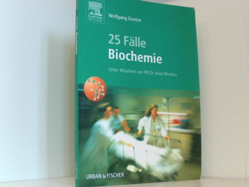25 Fälle Biochemie - Prof. Dr. Duntze, Wolfgang