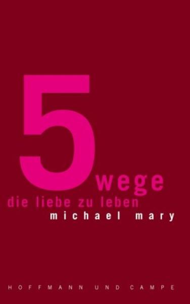 5 Wege, die Liebe zu lernen - Mary, Michael