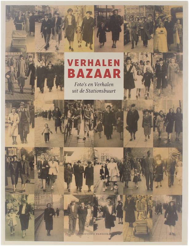 Verhalenbazaar - Foto's en Verhalen uit de stationsbuurt (Antwerpen) - Anoniem