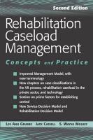 Rehabilitation Caseload Management: Concepts and Practice, Second Edition - Grubbs, Lee Ann R. CRC CFLE|Cassell, Jack L.|Mulkey, S. Wayne CRC