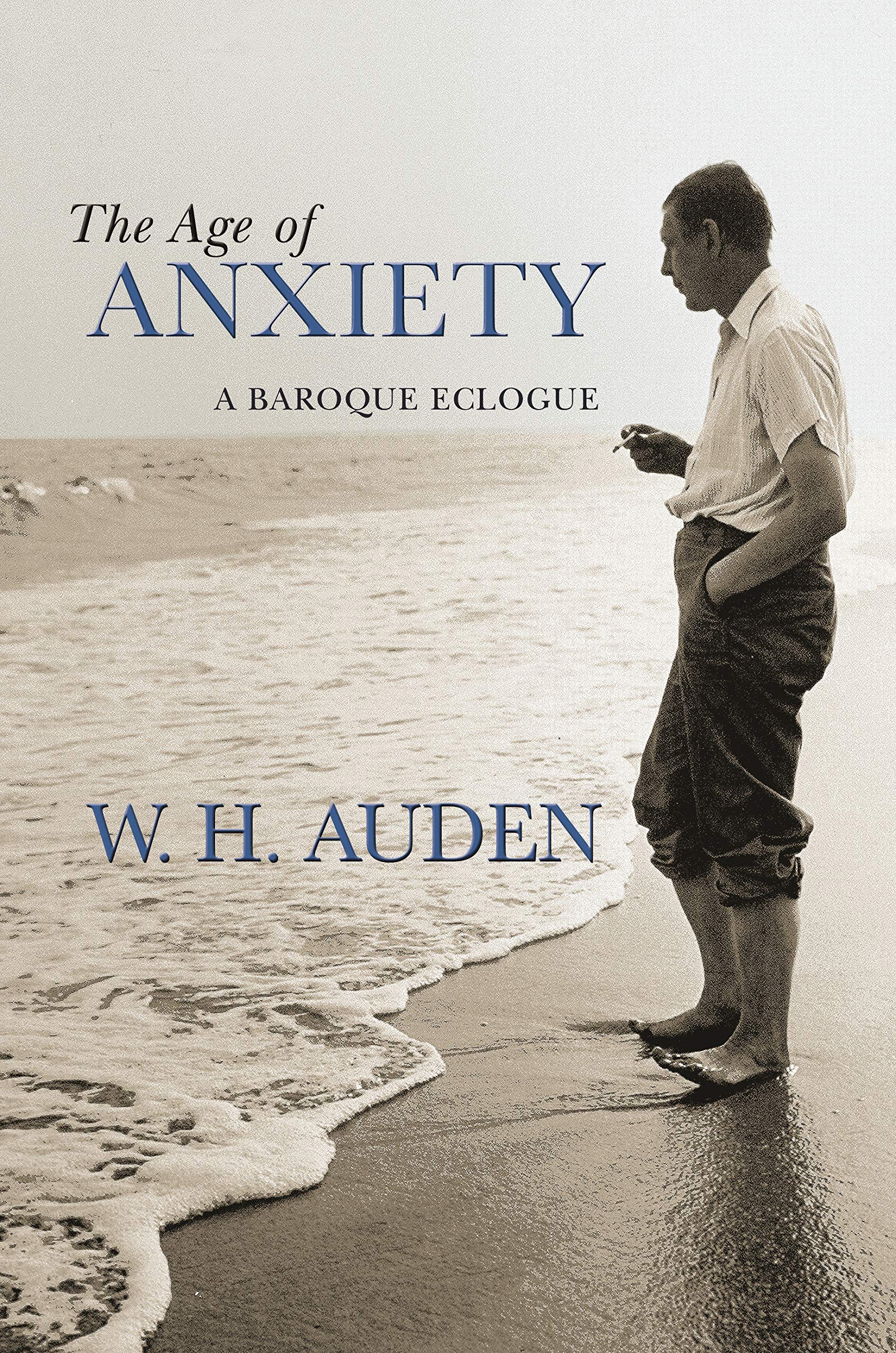 The Age of Anxiety: A Baroque Eclogue - Auden, W. H.