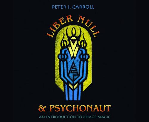 Liber Null and Psychonaut: An Introduction to Chaos Magic (Compact Disc) - Peter J. Carroll