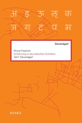 Einfï¿½hrung in die indischen Schriften: Teil 1: Devanagari (Paperback or Softback) - Friedrich, Elvira