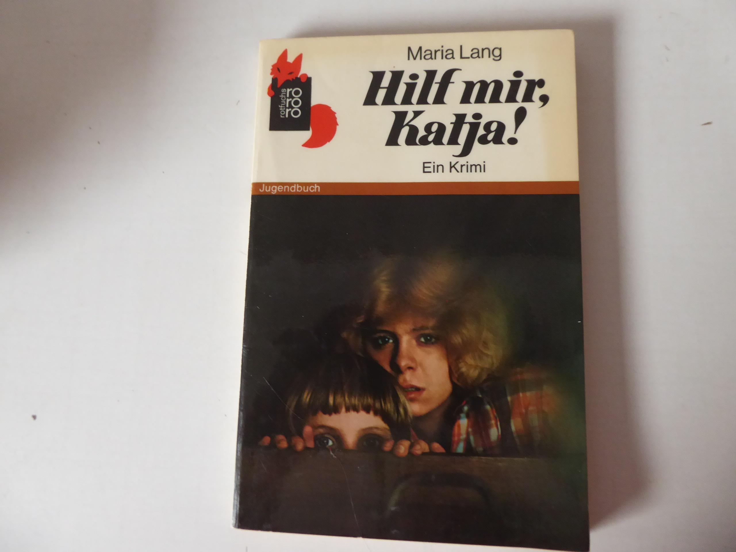 Hilf mir, Katja! Ein Krimi. Jugendbuch. rororo-Rotfuchs für Lesealter ab 11 Jahren. TB - Maria Lang, Hg.: Uwe Wandrey