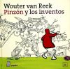 Pinzón y los inventos - Reek, Wouter van ; Dayan, Corinne