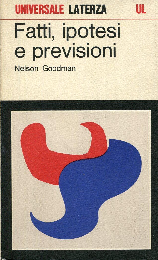 Fatti, ipotesie e previsioni - GOODMAN, Nelson