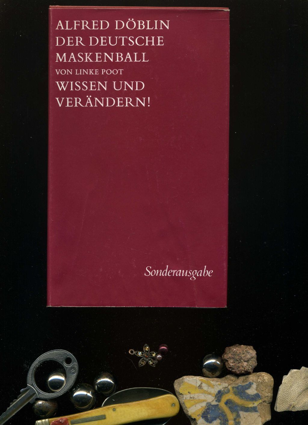 Der deutsche Maskenball von Linke Poot: Wissen und verändern ! In der Reihe: Ausgewählte Werke in Einzelbänden. - Alfred Döblin