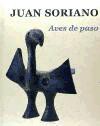 JUAN SORIANO, AVES DE PASO - Soriano, Juan