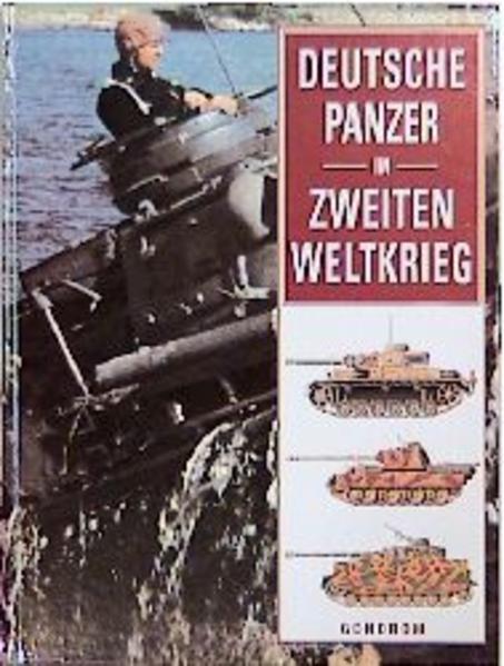 Deutsche Panzer im Zweiten Weltkrieg - Hart, S. und R. Hart