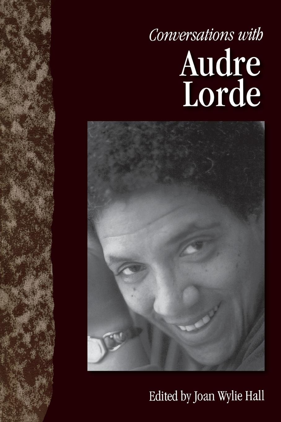 CONVERSATIONS W/AUDRE LORDE - Hall, Joan Wylie