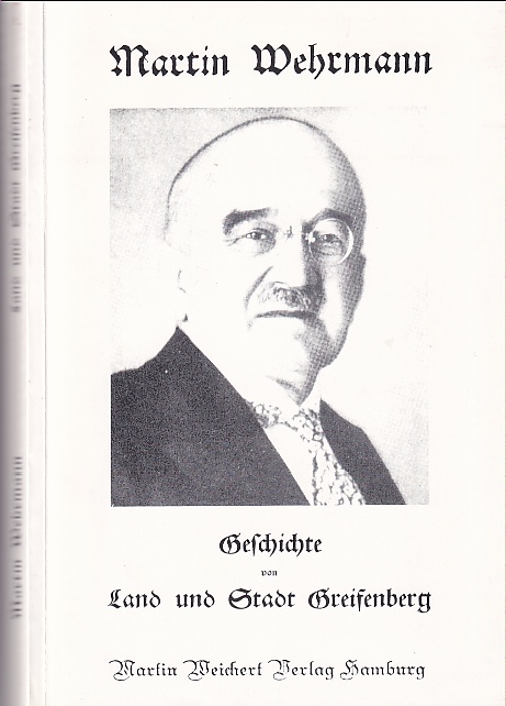 Geschichte von Land und Stadt Greifenberg (Kreis Greifenberg). - Wehrmann, Martin
