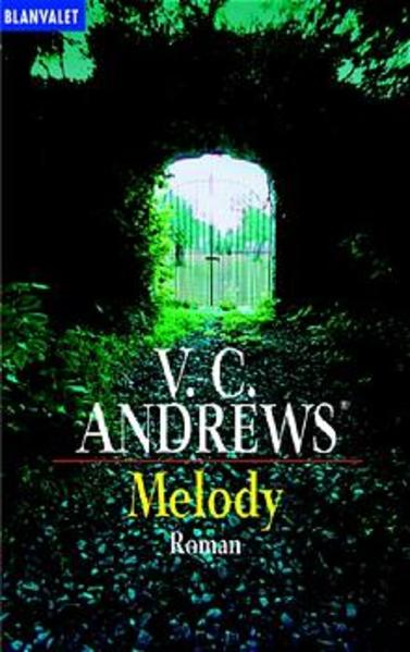 Die Logan-Saga / Melody: Roman (Blanvalet Taschenbuch) - Andrews V., C.