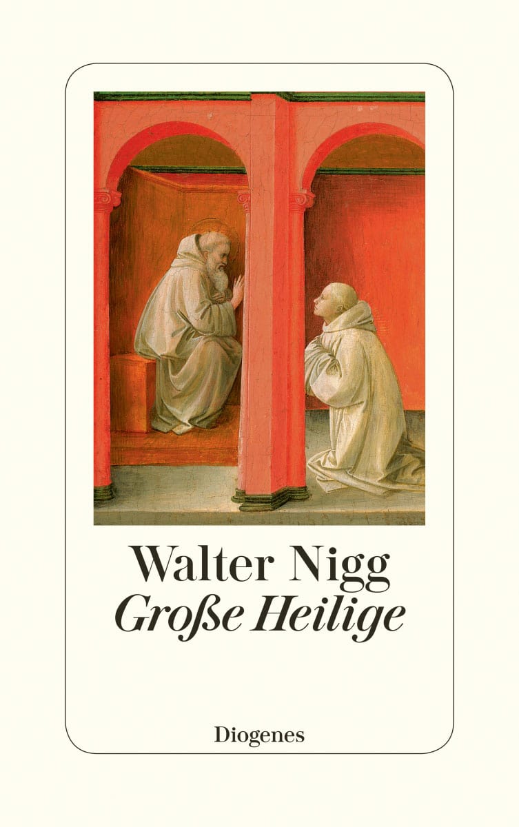 Große Heilige: Von Franz von Assisi bis Therese von Lisieux - Walter Nigg