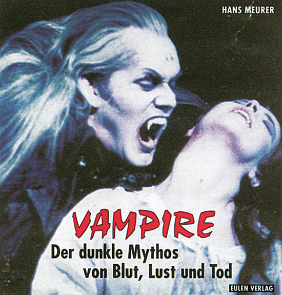 Vampire - Die Engel der Finsternis. Der dunkle Mythos von Blut, Lust und Tod - Hans Meurer