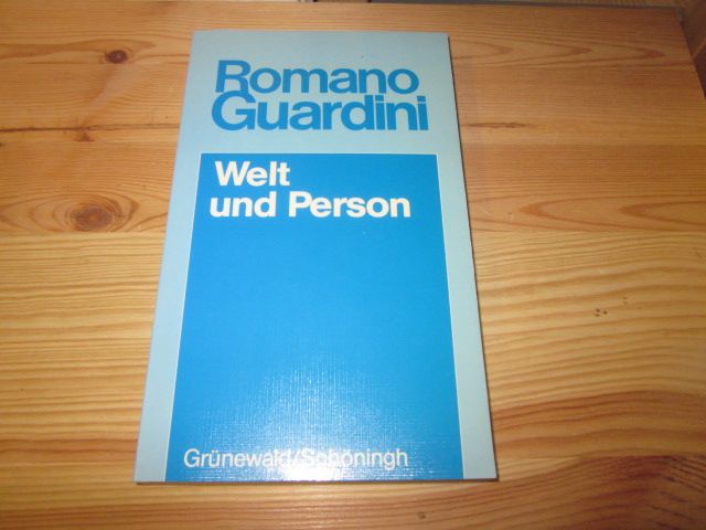 Guardini, Romano: Werke; Teil: Sachbereich Anthropologie und Kulturkritik. Welt und Person : Versuche zur christl. Lehre vom Menschen - Guardini, Romano