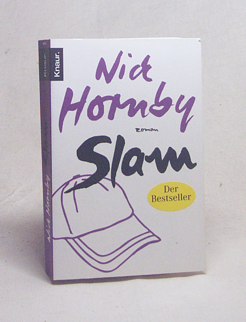 Slam : Roman / Nick Hornby. Aus dem Engl. von Clara Drechsler und Harald Hellmann - Hornby, Nick / Drechsler, Clara [Übers.]