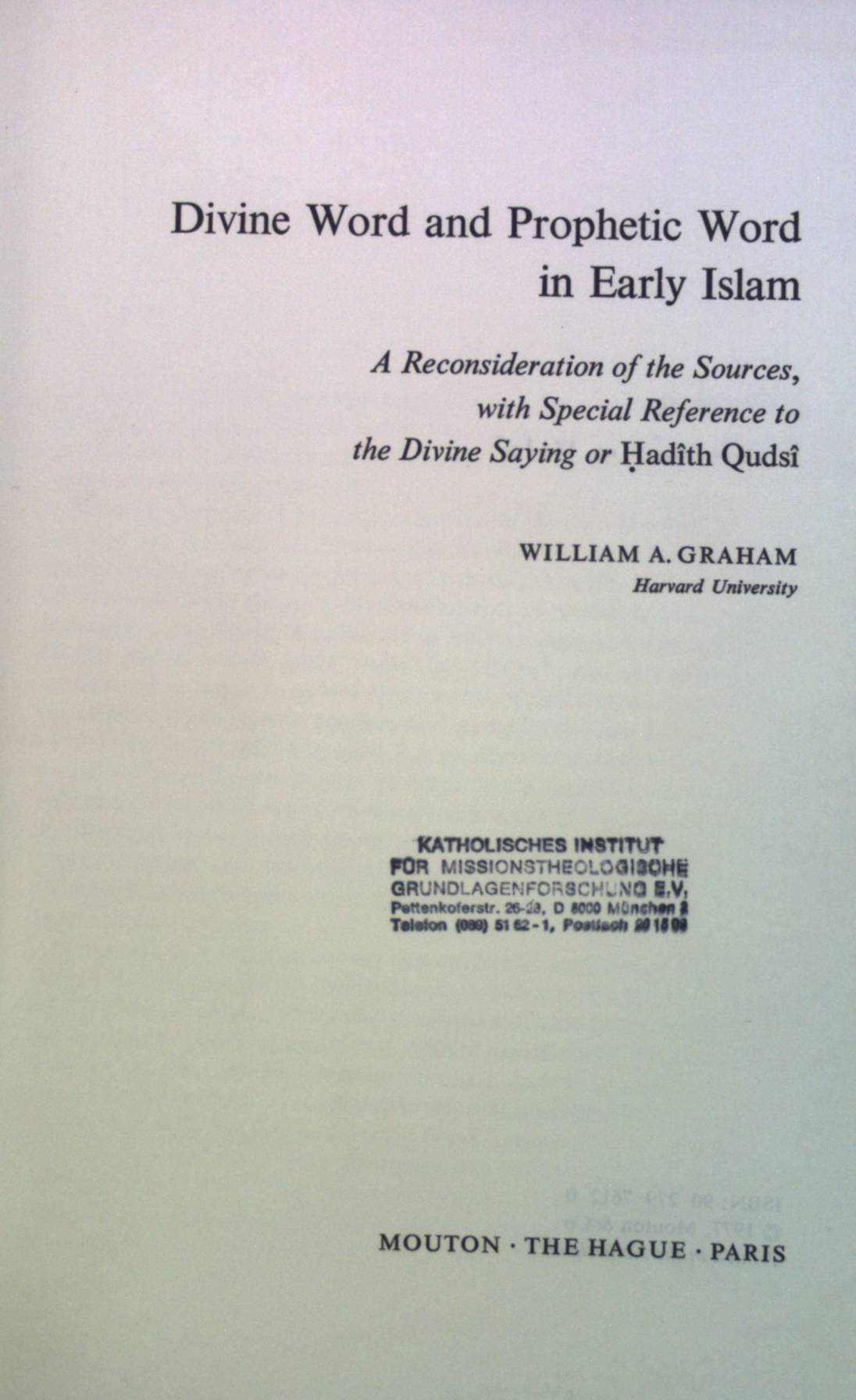 Divine Word and Prophetic Word in Early Islam Religion and Society 7