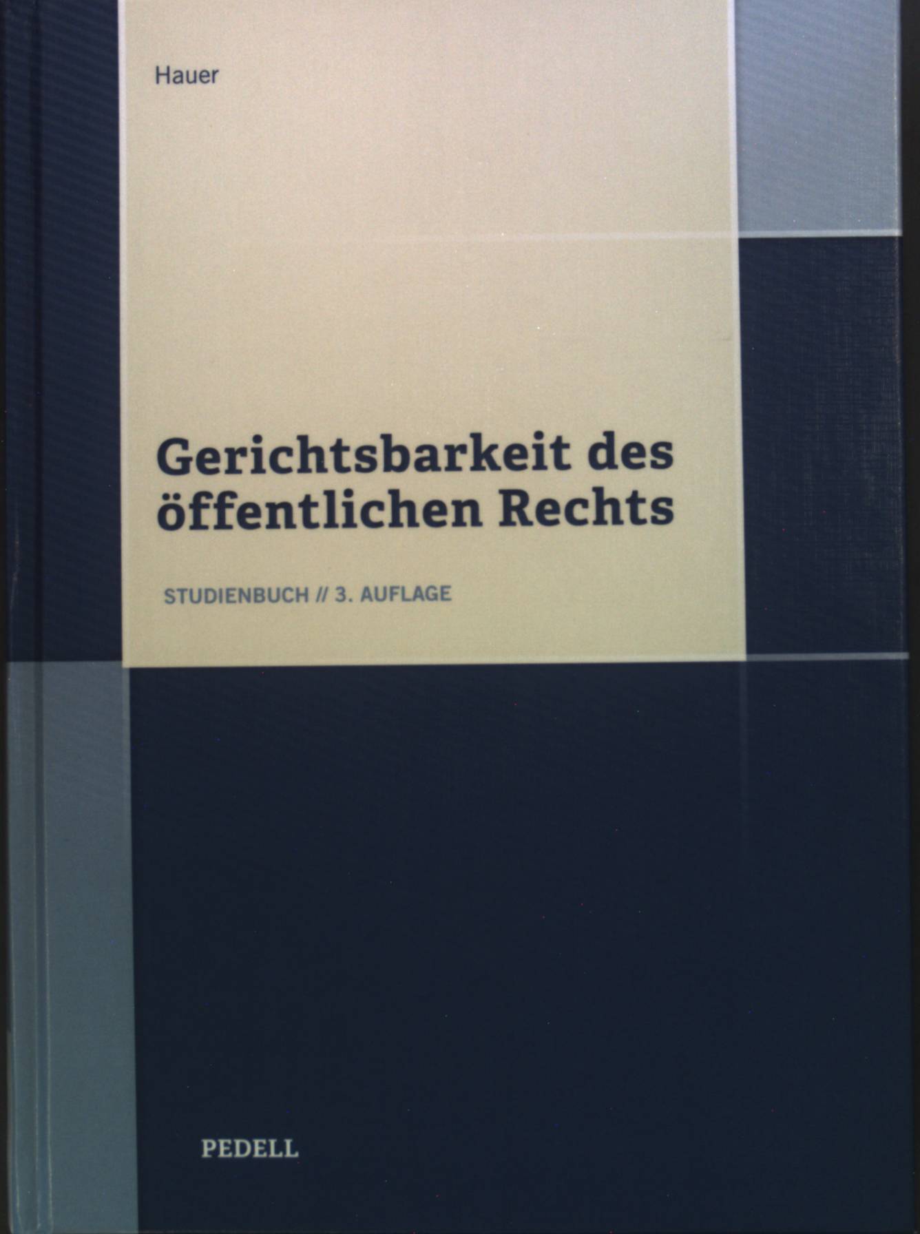 Gerichtsbarkeit des öffentlichen Rechts. Studienbuch - Hauer, Andreas