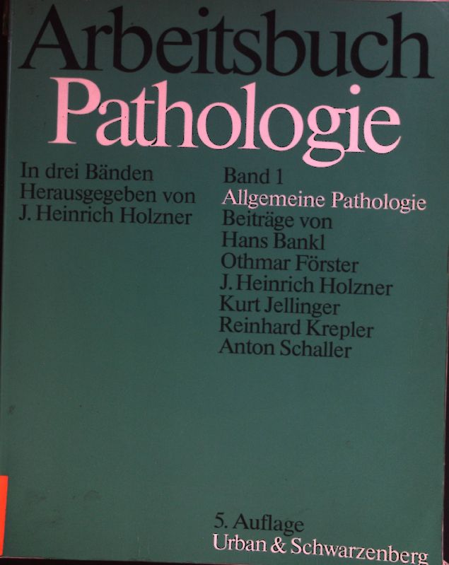 Arbeitsbuch Pathologie; Bd. 1., Allgemeine Pathologie. - Bankl, Hans