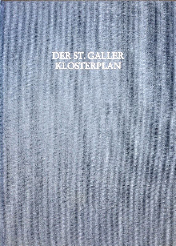 Der S[ank]t Galler Klosterplan. - Hecht, Konrad