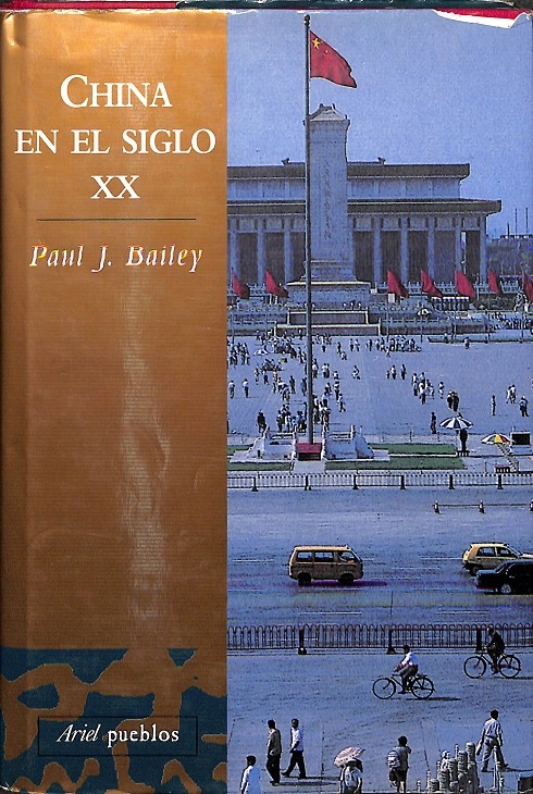 CHINA EN EL SIGLO XX. - BAILEY, PAUL