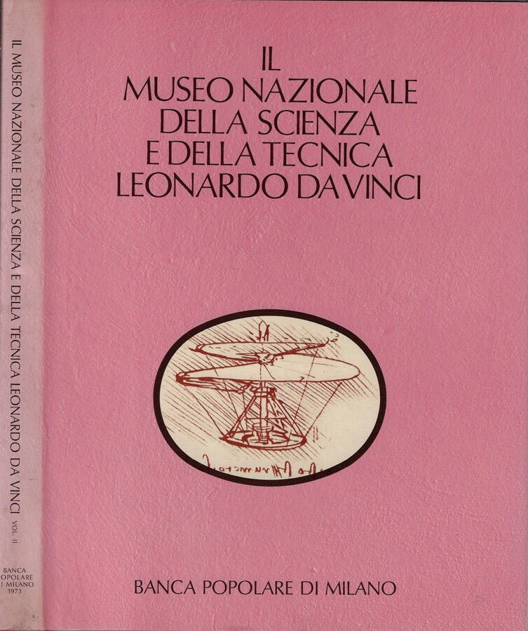 Il museo Nazionale della scienza e della tecnica Leonardo Da Vinci ...