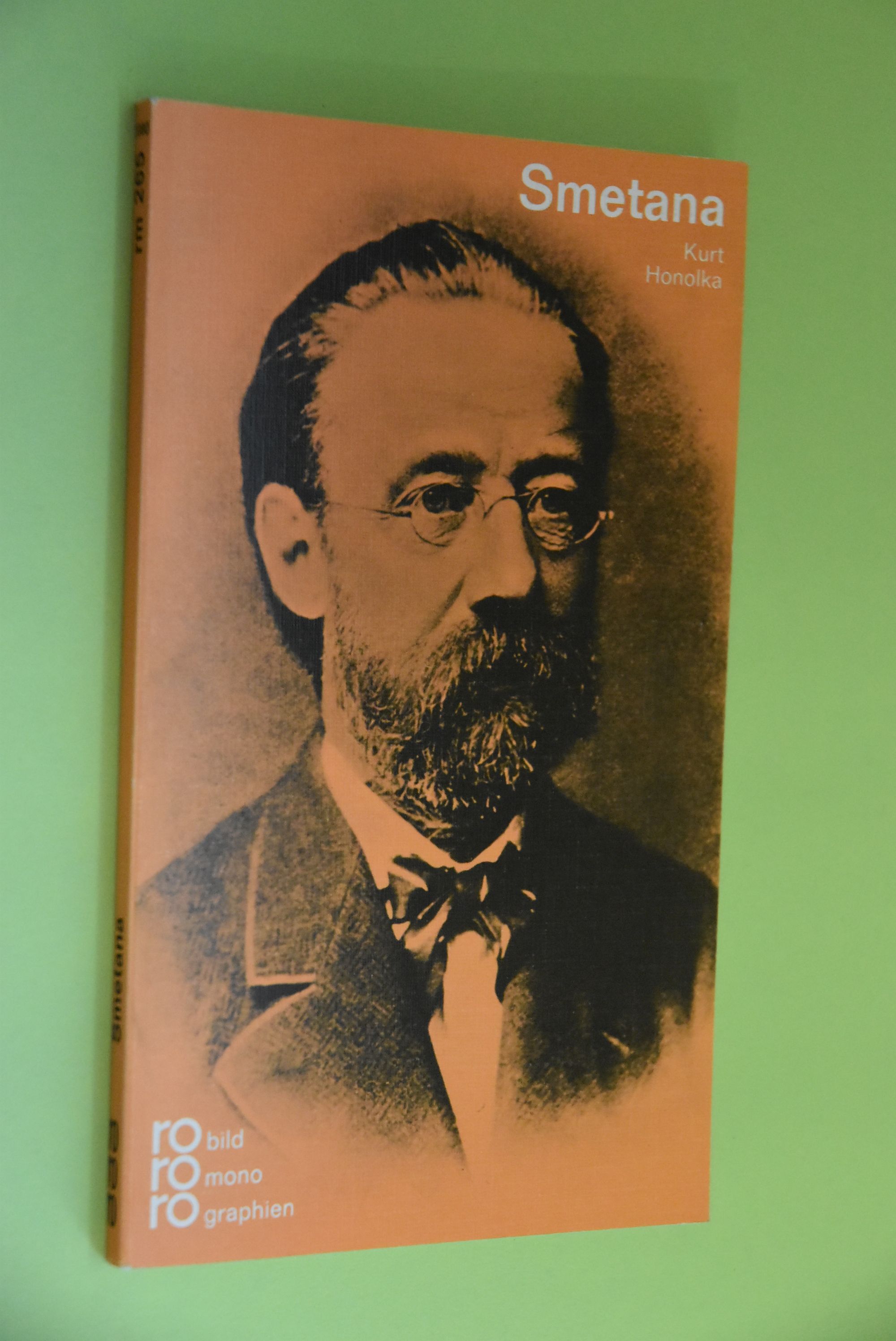 Bedrich Smetana. mit Selbstzeugnissen u. Bilddokumenten dargest. von / Rowohlts Monographien ; 265 - Honolka, Kurt