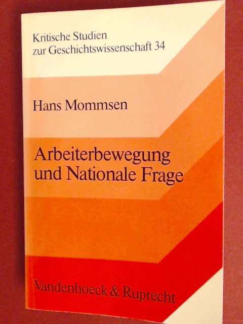 Arbeiterbewegung und nationale Frage : ausgewählte Aufsätze. Band 34 aus der Reihe 