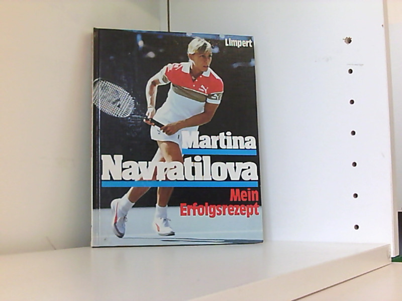 Mein Erfolgsrezept - Navratilova, Martina und Mary. Carillo