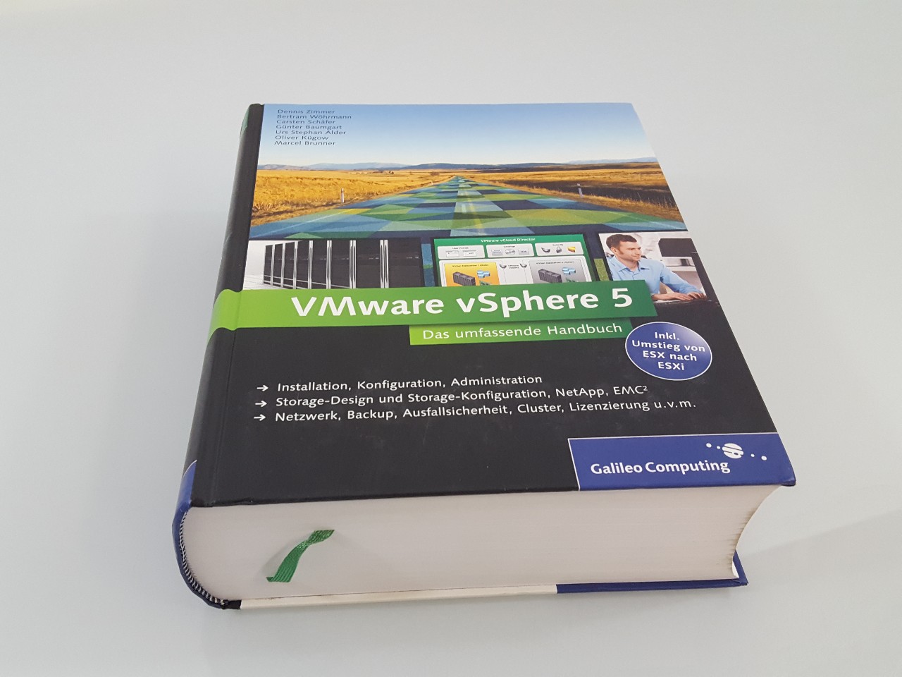 VMware vSphere 5 : das umfassende Handbuch ; [inkl. Umstieg von ESX nach ESXi ; Installation, Konfiguration, Administration ; Storage-Design und Storage-Konfiguration, NetApp, EMC2 ; Netzwerk, Backup, Ausfallsicherheit, Cluster, Lizenzierung u.v.m.] / Dennis Zimmer . / Galileo computing - Zimmer, Dennis, Bertram Wöhrmann und Carsten Schäfer