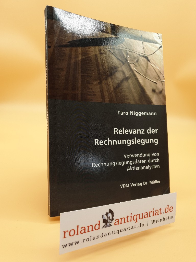 Relevanz der Rechnungslegung: Verwendung von Rechnungslegungsdaten durch Aktienanalysten - Niggemann, Taro