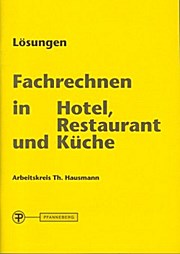 Fachrechnen in Hotel, Restaurant u. Küche. Lösungen - Dieter Finck Harald Dettmer