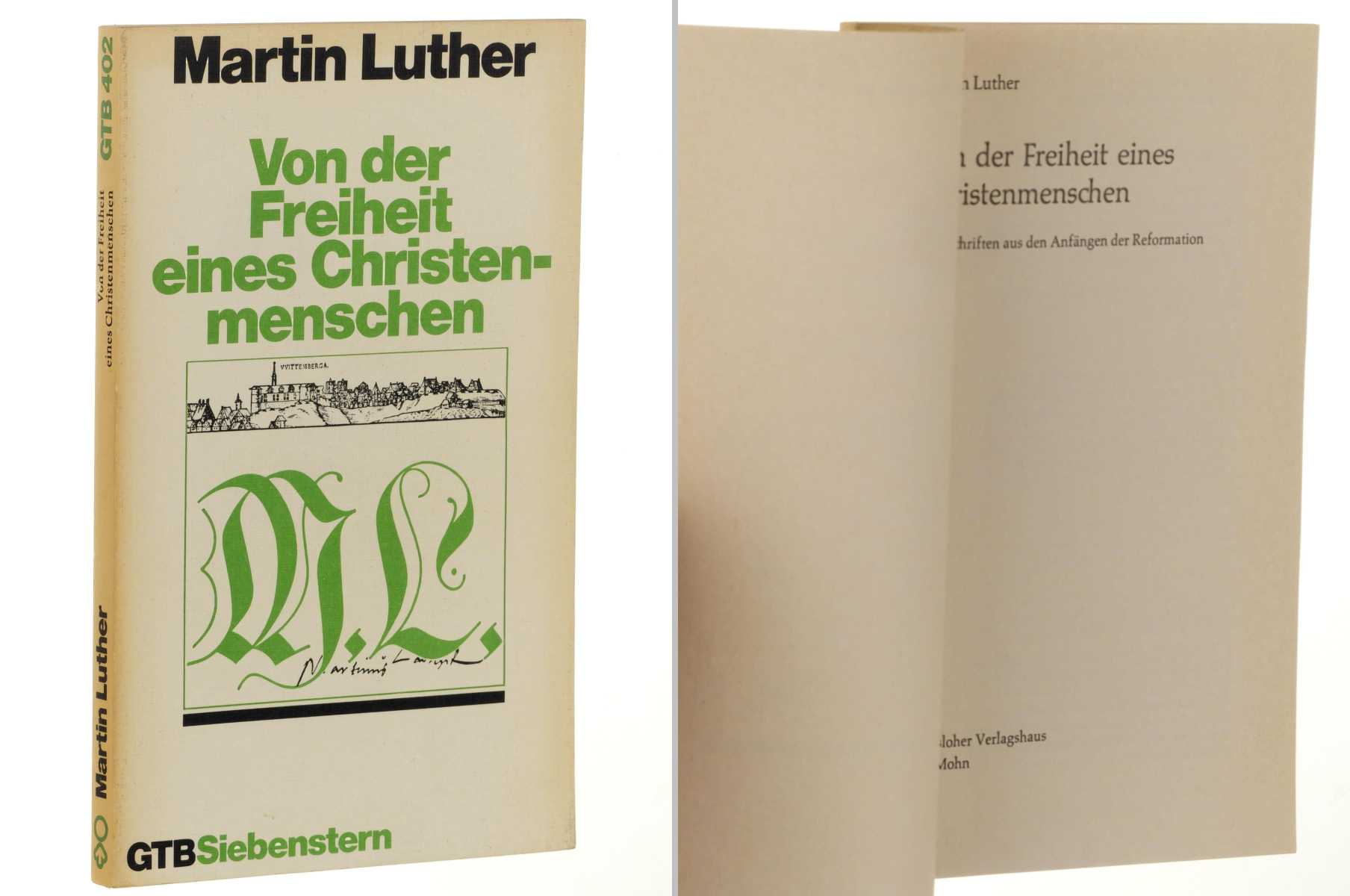 Von der Freiheit eines Christenmenschen. Fünf Schriften aus den Anfängen der Reformation. 6. Aufl. d. Taschenbuchausg. - Luther.- Luther, Martin