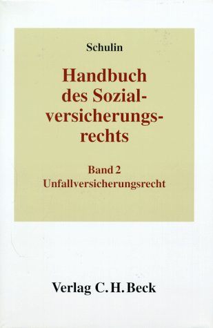 Handbuch des Sozialversicherungsrechts; Teil: Bd. 2., Unfallversicherungsrecht. unter Mitw. von Erwin Radek - Bertram Schulin (Herausgeber)