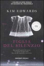 FIGLIA DEL SILENZIO - EDWARDS KIM