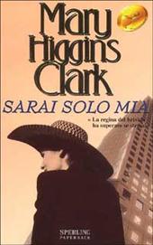 SARAI SOLO MIA - HIGGINS CLARK MARY