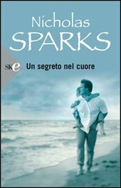 UN SEGRETO NEL CUORE - SPARKS NICHOLAS