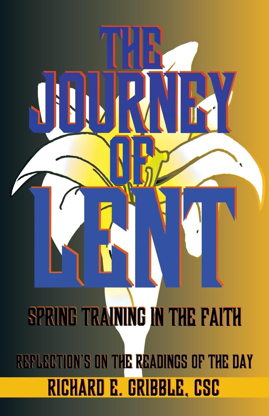 JOURNEY OF LENT - Gribble, Richard E.