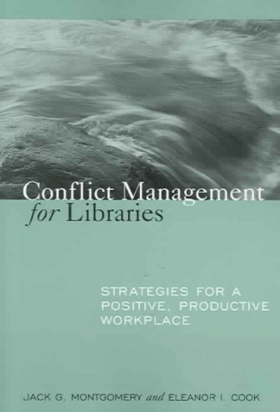 Conflict Management For Libraries - Montgomery, Jack G.; Cook, Eleanor I.; Wagner, Patricia Jean; Hubbard, Glenda T.