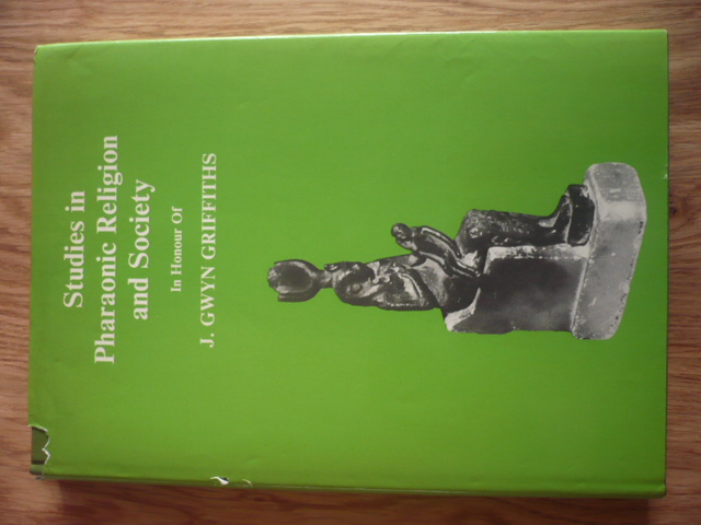 Studies in Pharaonic Religion and Society in honour of J Gwyn Griffiths - Occasional Publications 8 - Lloyd, Alan B.