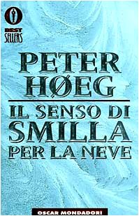 Il senso di Smilla per la neve - HÃ eg, Peter und Peter Hoeeg